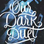 Our Dark Duet By Victoria Schwab