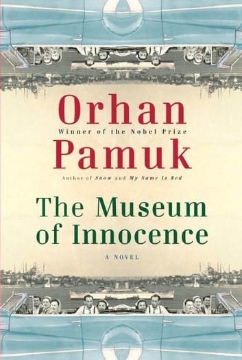 The Museum of Innocence By Orhan Pamuk , Maureen Freely