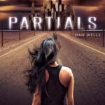 Partials By Dan Wells