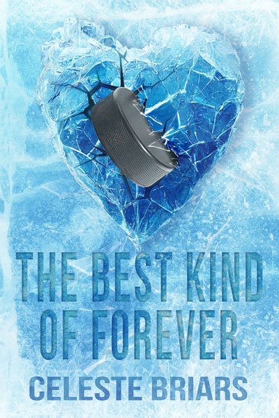 The Best Kind of Forever By Celeste Briars