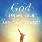 God Speaks Your Love Language By Gary Chapman