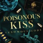 Poisonous Kiss By Jagger Cole
