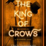 The King of Crows By Libba Bray