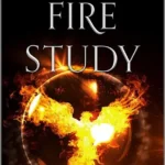 Fire Study By Maria V. Snyder