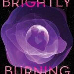 Brightly Burning By Alexa Donne