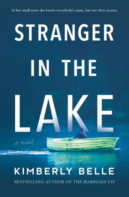 Stranger in the Lake  By Kimberly Belle