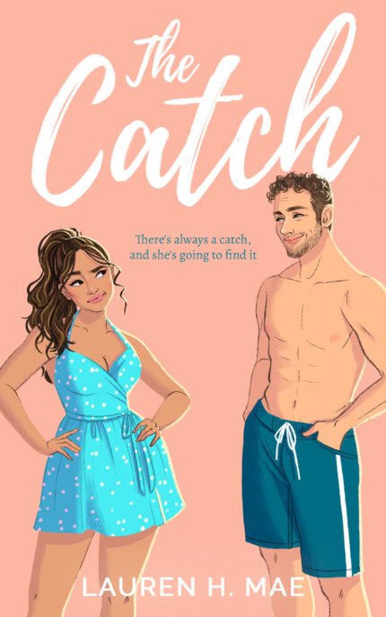 The Catch By Lauren H. Mae