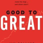 Good to Great By  Jim Collins