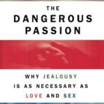 The Dangerous Passion By David M. Buss