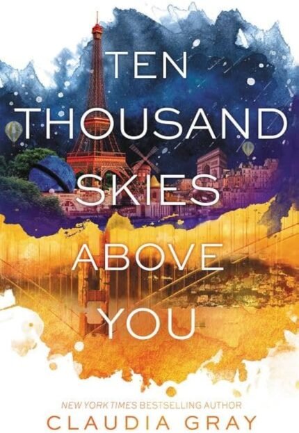 Ten Thousand Skies Above You By Claudia Gray