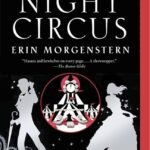 The Night Circus By Erin Morgenstern