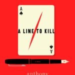 A Line to Kill By Anthony Horowitz