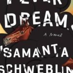 Fever Dream By Samanta Schweblin