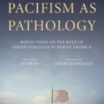 Pacifism as Pathology By Ward Churchill