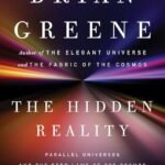 The Hidden Reality By Brian Greene