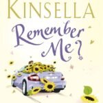 Remember Me? By Sophie Kinsella