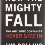 How The Mighty Fall By Jim Collins