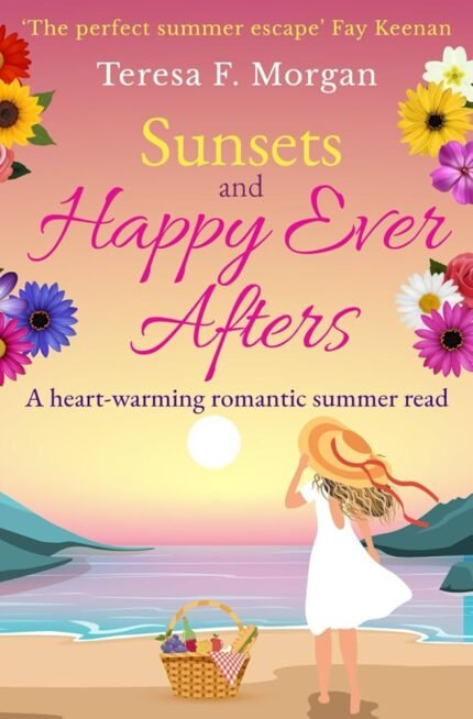 Sunsets and Happy Ever Afters By Teresa F. Morgan