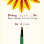 Being True to Life By David Richo