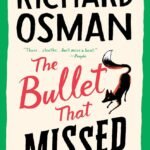 The Bullet That Missed By Richard Osman