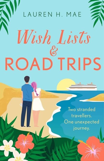 Wish Lists & Road Trips By Lauren H. Mae