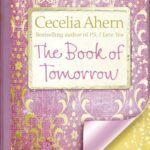 The Book of Tomorrow By Cecelia Ahern