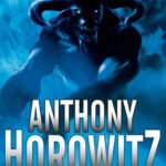 Battles and Quests By Anthony Horowitz
