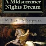 A Midsummer Night’s Dream  By William Shakespeare