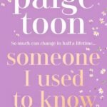 Someone I Used to Know By Paige Toon