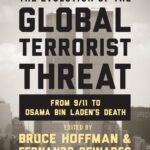 The Evolution of the Global Terrorist Threat  By Bruce Hoffman, Fernando Reinares