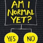 Am I Normal Yet? By Holly Bourne