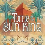 Tomb of the Sun King By Jacquelyn Benson