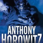 Heroes and Villains By Anthony Horowitz