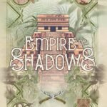 Empire of Shadows By Jacquelyn Benson