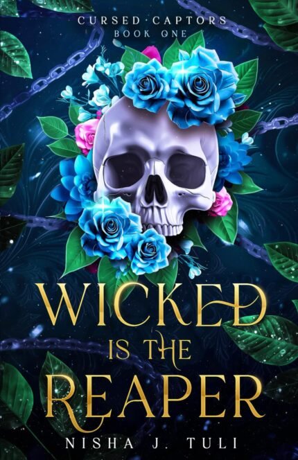 Wicked is the Reaper By Nisha J. Tuli