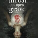 My Throat an Open Grave By Tori Bovalino