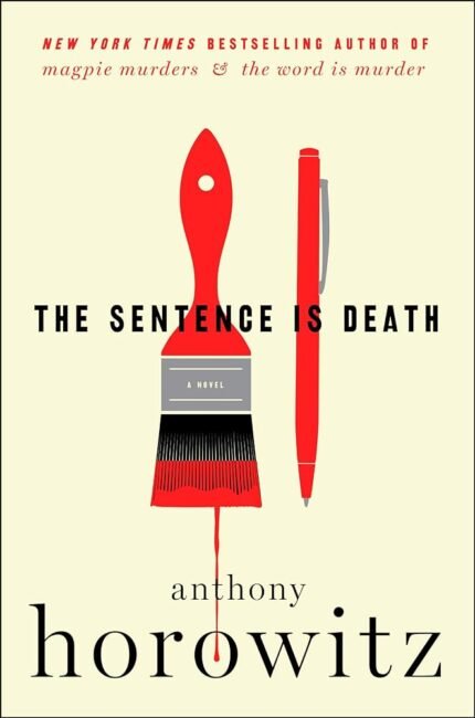 The Sentence is Death By Anthony Horowitz