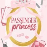 Passenger Princess By Morgan Elizabeth