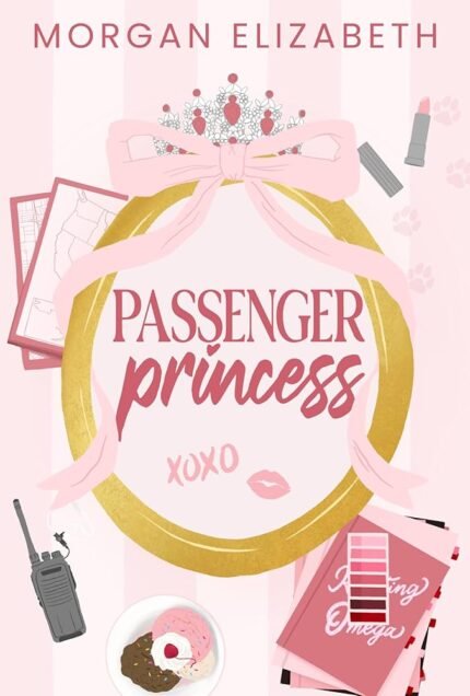 Passenger Princess By Morgan Elizabeth