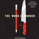 The Word is Murder By Anthony Horowitz