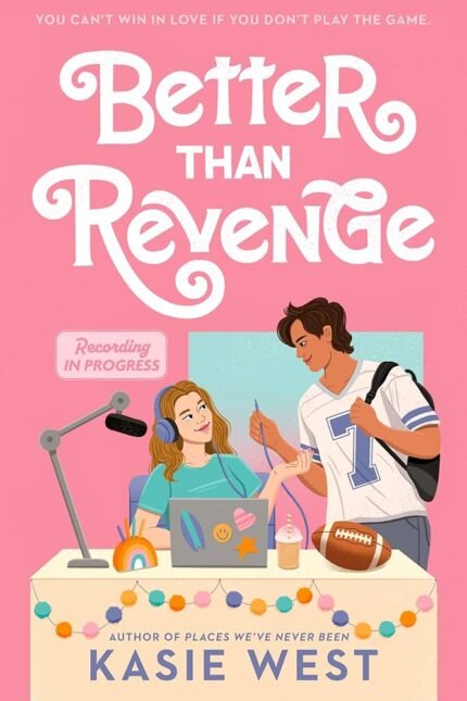 Better Than Revenge By Kasie West