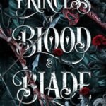 Princess of Blood & Blade By Angela J. Ford