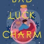 Bad Luck Charm By Julie Johnson