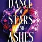 Dance of Stars and Ashes By Nisha J. Tuli