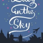 Lucy in the Sky By Paige Toon