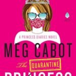 The Quarantine Princess Diaries By Meg Cabot
