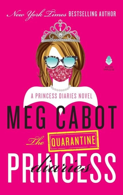 The Quarantine Princess Diaries By Meg Cabot