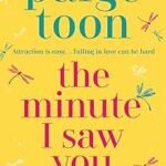 The Minute I Saw You By Paige Toon