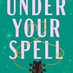 Under Your Spell By Laura Wood