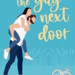 Dare to Love the Guy Next Door By Ellie Hall